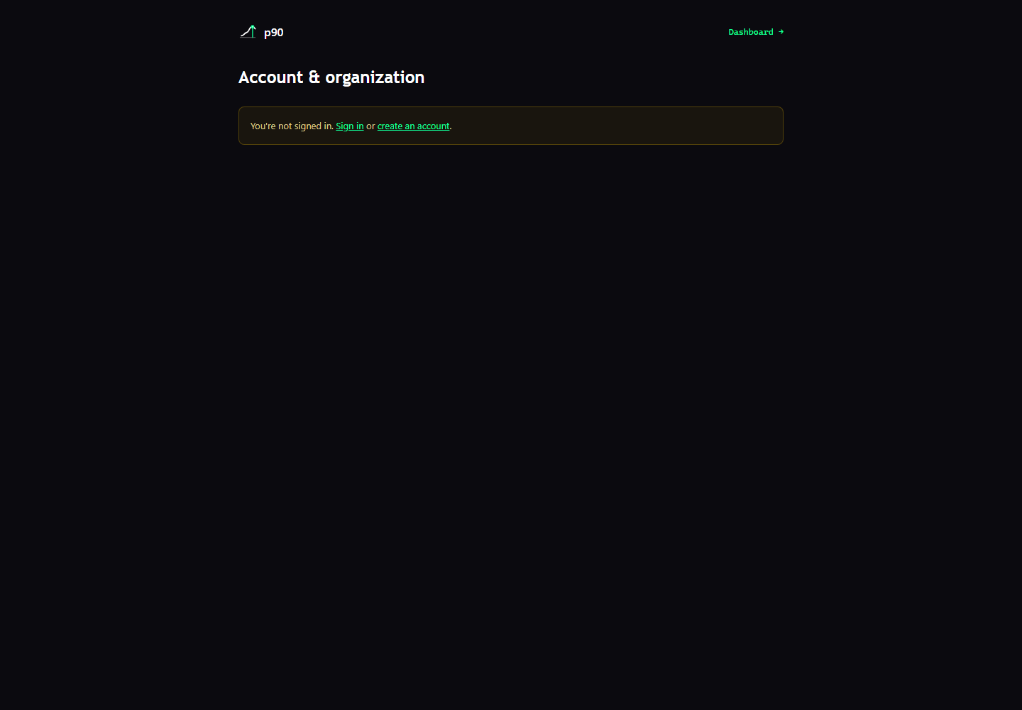 p90 account and organization page showing the signed-out state